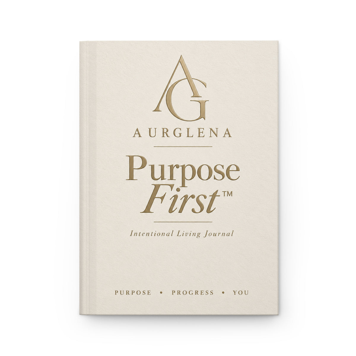 Purpose First™ Intentional Living Journal
